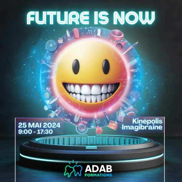 Conférence accréditée pour dentiste intitulée future is now organisée par l'adab le 25 mai 2024 au Kinépolis Imagibraine sur la pérennité des traitements enodontiques