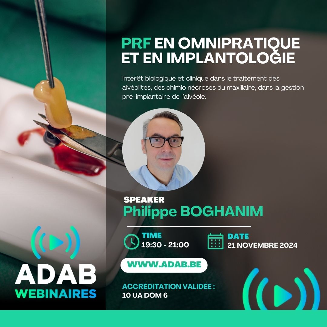 Webinaire accrédité pour dentistes belges sur la PRF en omnipratique et en implantologie avec le Dr. Philippe Boghanim organisé le 21 novembre 2024