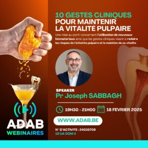 webinaire accredite par l'inami et animé par le Professeur Joseph Sabbagh dans le domaine 4. Maintenir la vitalité pulpaire.